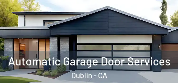  Automatic Garage Door Services Dublin - CA