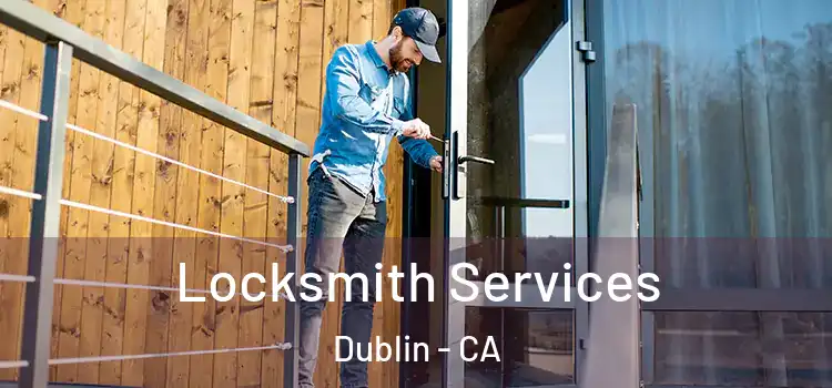  Locksmith Services Dublin - CA